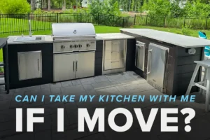 can i take an rta outdoor kitchen with me when i move?