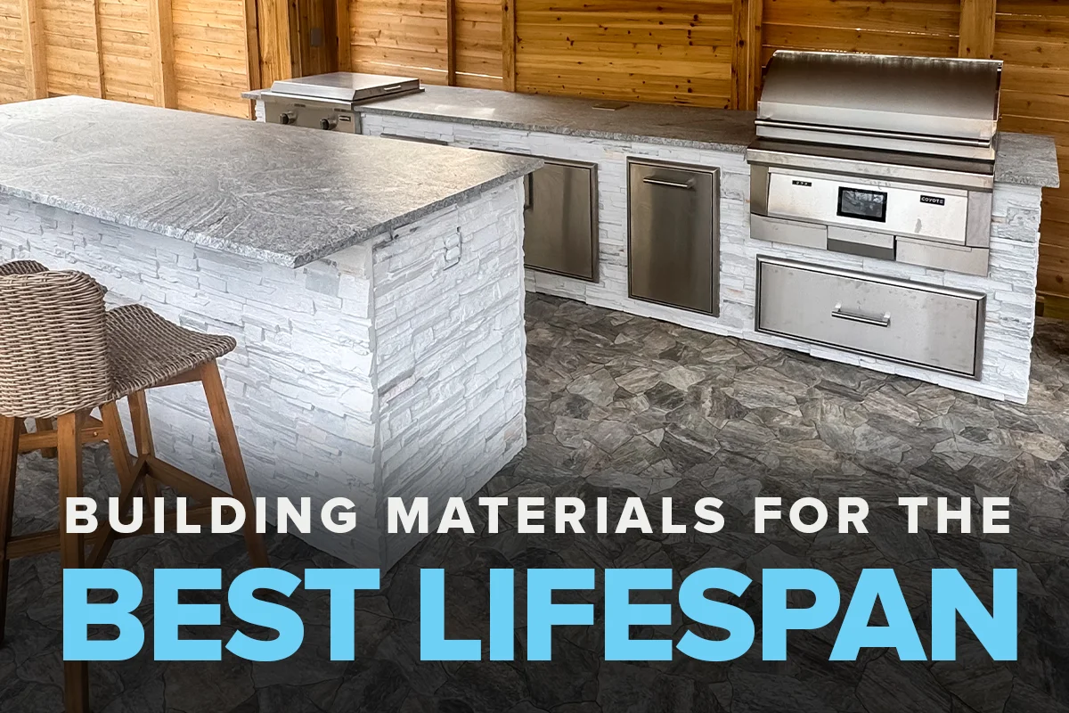 what materials makes an outdoor kitchen last?