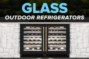 glass outdoor refrigerator for outdoor kitchen