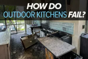 how do outdoor kitchens fail?