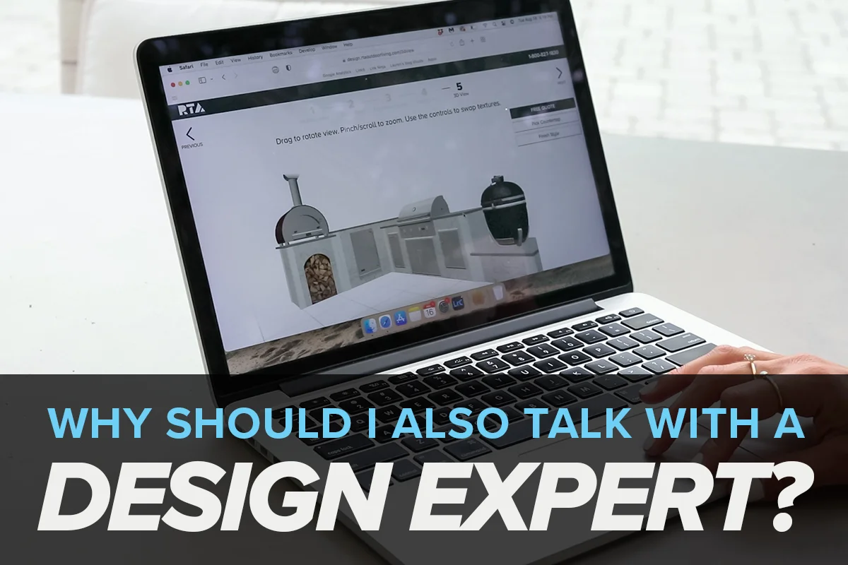 i used an outdoor kitchen design tool. why should i talk with a designer too?