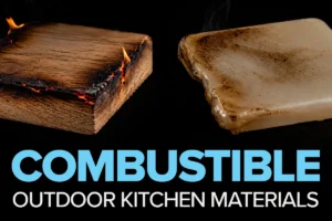 understanding combustible outdoor kitchen materials